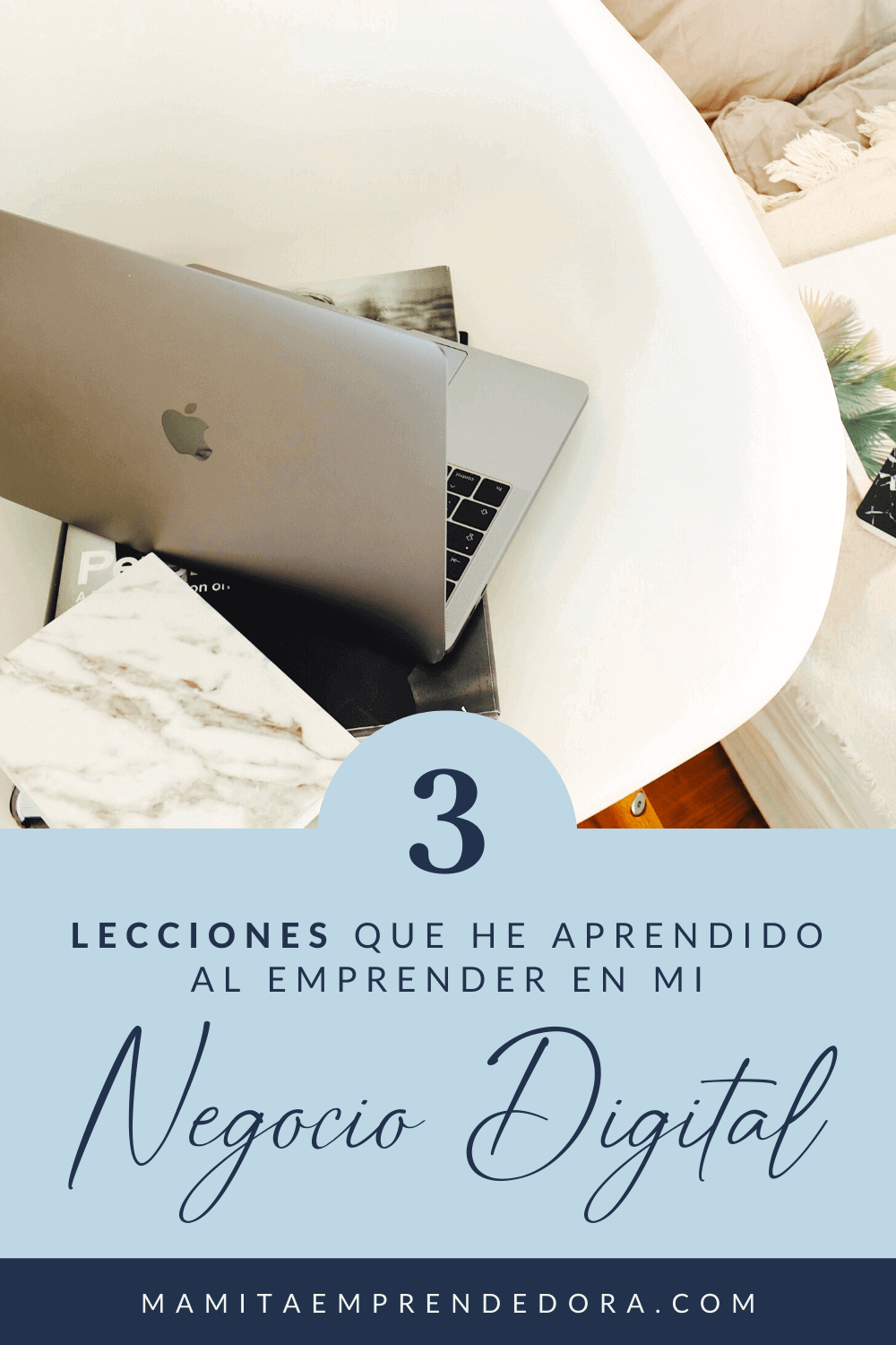 Tres Lecciones Que He Aprendido Al Emprender En Mi Negocio Digital ...